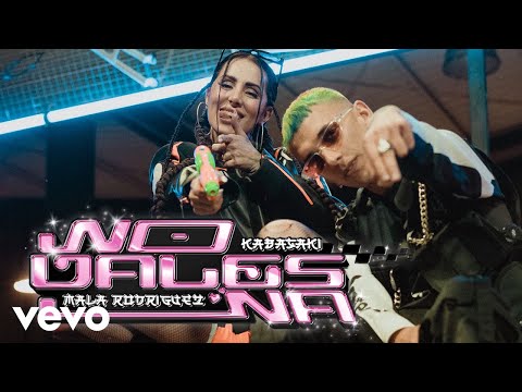 Kabasaki, Mala Rodríguez - No Vales Na
