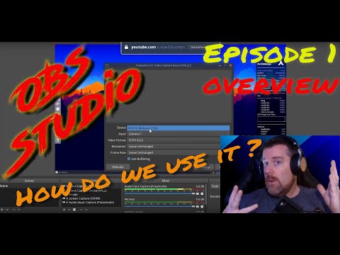 OBS Studio Tutorial - EP1- Overview on the program