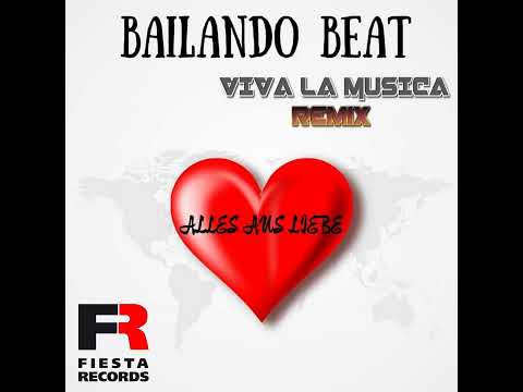Bailando Beat - Alles aus Liebe (Viva la Musica Remix)