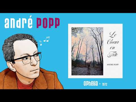 André Popp - Ophelia (Audio Officiel)