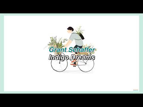 Grant Schaffer - Indigo Dreams「lyrics」