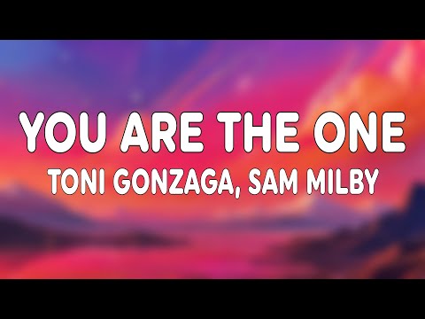 Toni Gonzaga - You Are the One (Lyrics) ft. Sam Milby