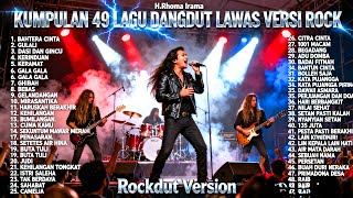 Download lagu Kumpulan 49 Lagu Dangdut Lawas H. Rhoma Irama Versi Rock Metal | Full Album Rockdut Terbaik mp3 Download lagu Kumpulan 49 Lagu Dangdut Lawas H. Rhoma Irama Versi Rock Metal | Full Album Rockdut Terbaik mp3