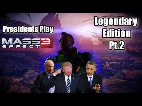 Presidents Play Mass Effect 3 Legendary Edition Part 2
