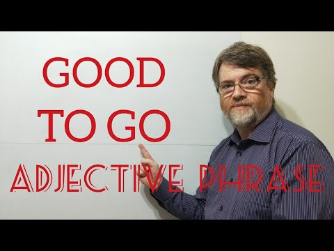 English Tutor Nick P Adjective Phrase (60 ) Good to Go