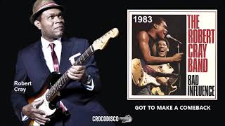 Robert Cray Band (Bad Influence - 1983) - Got To Make A Comeback