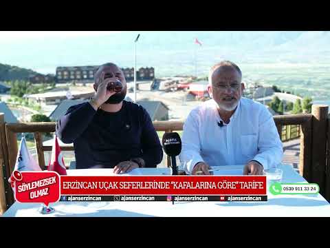 ERZİNCAN UÇAK SEFERLERİNDE "KAFALARINA GÖRE" TARİFE