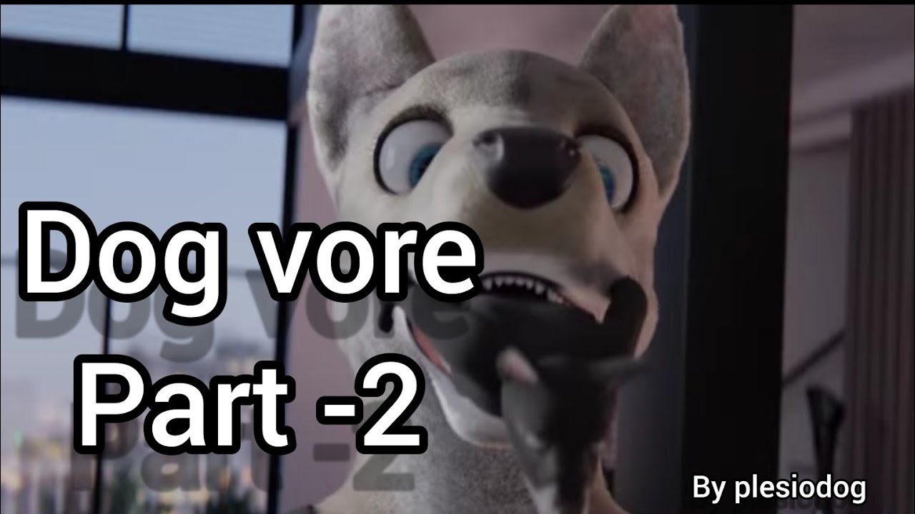 Dog vore part 2 by plesiodog #[V- ANIM 3]
