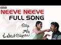 Neeve Neeve Full Song II Amma Nanna O Tamila Ammai II Ravi Teja Aasin