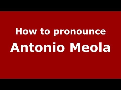 How to pronounce Antonio Meola (Italian/Italy)  - PronounceNames.com