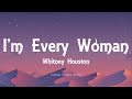 Whitney Houston - I'm Every Woman (Lyrics)