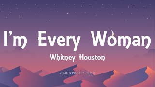 Whitney Houston - I&#39;m Every Woman (Lyrics)