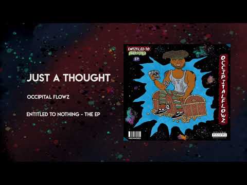 Occipital Flowz - Just a Thought (Prod. by Emani)