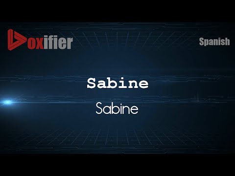 How to Pronounce Sabine (Sabine) in Spanish - Voxifier.com
