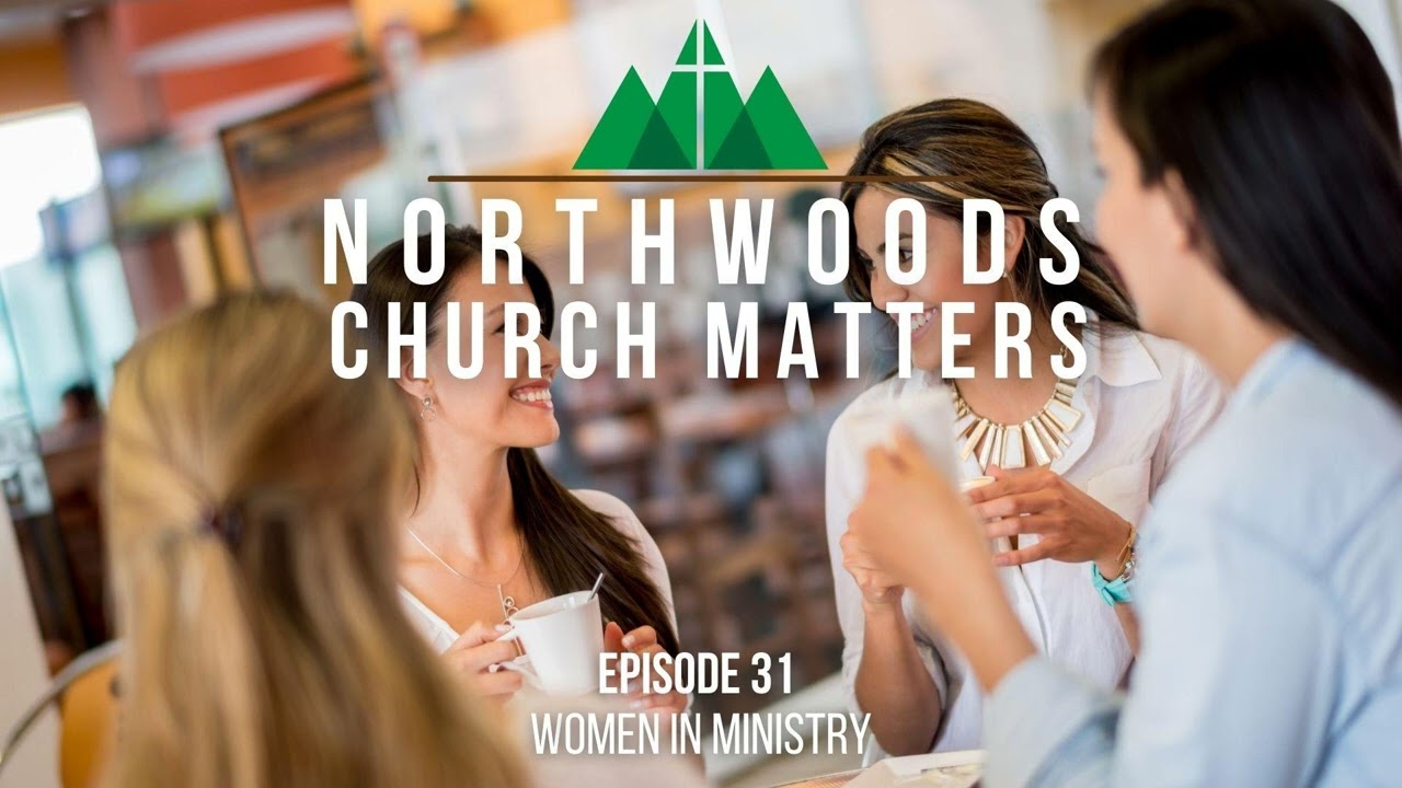 Episode 31 || Women In Ministry
