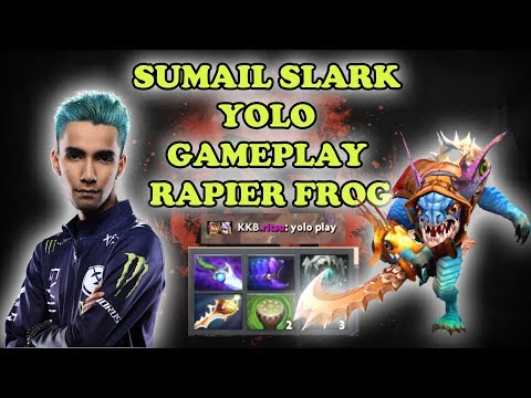 SUMAIL SLARK YOLO GAMEPLAY LEAPING RAPIER FROG DOTA 2