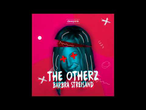 The Otherz - Barbra Streisand