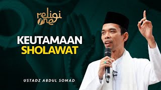Download lagu Manfaat dan Keutamaan Membaca Sholawat | Ustadz Abdul Somad mp3