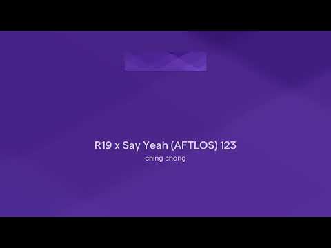 R19 x Say Yeah (AFTLOS) 123