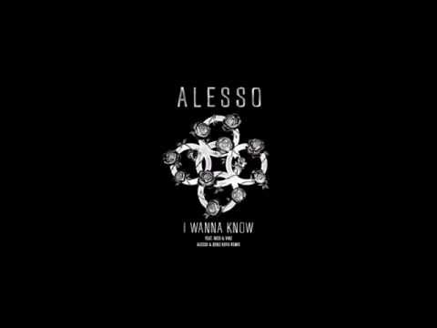 Alesso feat  Nico & Vinz   I Wanna Know (Alesso x Deniz Koyu Remix) (Radio Edit)