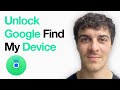 How To Unlock Google Find My Device Full 2025 Guide