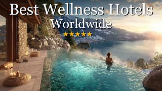 10 Best Wellness Hotels in the World (2025 Travel Guide)