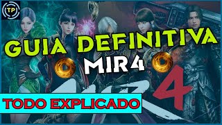 GUIA DEFINITIVA MIR4 - TODO PARA VOLVERTE UN EXPERTO // Lvl 40, ítems, rentabilidad, tiempos y más