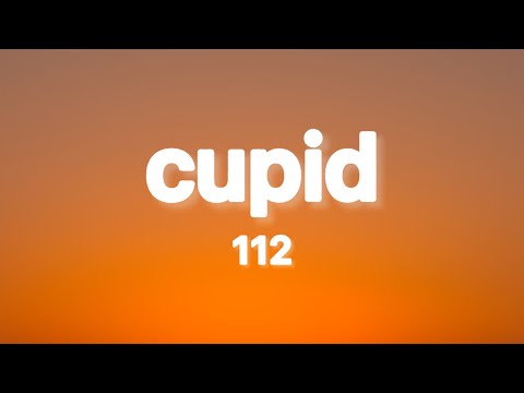 112 - Cupid (Lyrics)