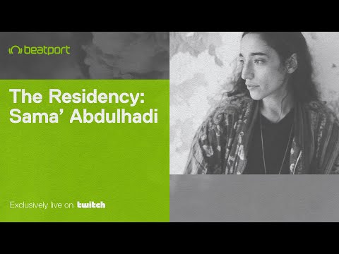The Residency w/ Sama Abdulhadi - Week 2  | Beatport Live