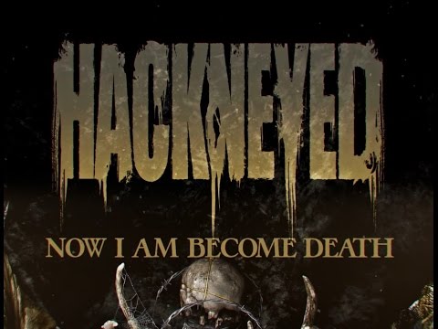 HACKNEYED - Now I Am Become Death (OFFICIAL LYRIC VIDEO)