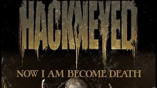 HACKNEYED - Now I Am Become Death (OFFICIAL LYRIC VIDEO)
