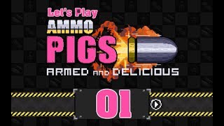 Let's Play - Ammo Pigs - Armed and Delicious - Zone 1 - No Commentary