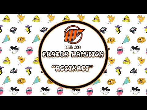Frazer Hamilton - Abstract EP Ft Christian Bistany (MFR009)