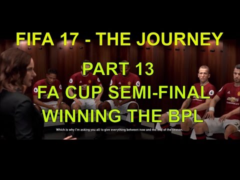 Fifa 17 | The Journey walkthrough p13 | Coming the to the final FA cup!