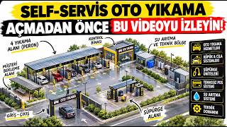 Self-Servis Oto Yıkama Açmadan Önce Bu Videoyu İzleyin