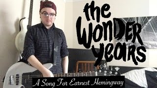 The Wonder Years - A Song For Ernest Hemingway Bass Cover