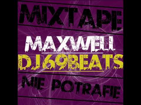 MaxwellDj69Beats - Nie potrafie