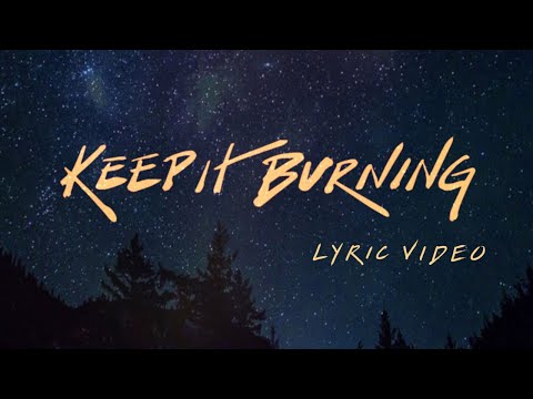 Keep It Burning (Official Lyric Video)
