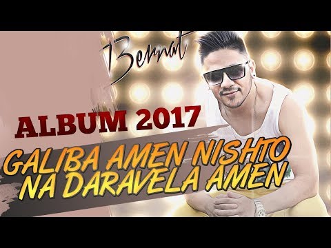 BERNAT 2017 - GALIBA AMEN NISHTO NA DARAVELA AMEN - ALBUM © 2017  █▬█ █ ▀█▀ Track 9