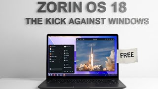 Zorin OS 18, ditch windows for free.