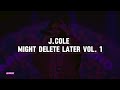 J. Cole - Might Delete Later Vol. 1 (Lyrics)