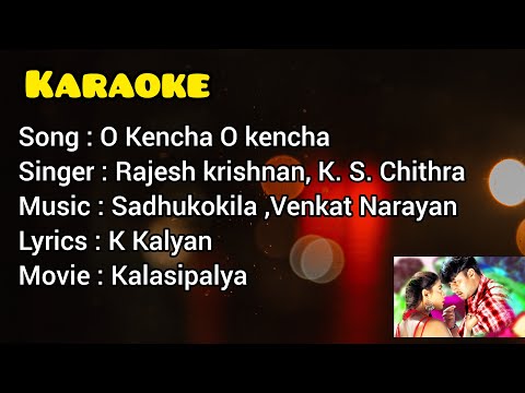 O Kencha O Kencha | ಓ ಕೆಂಚ ಓ ಕೆಂಚ | Karaoke With Lyrics | Clear Track ( Kalasipalya)