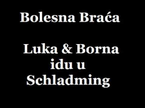 Bolesna Braca - Luka & Borna idu u Schladming