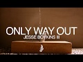 Jesse Boykins III - Only Way Out (Visual Expression)