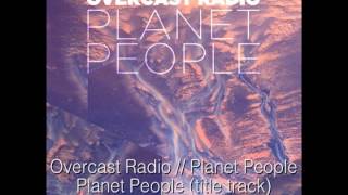 Overcast Radio :: Planet People :: Planet People EP :: Dubs Alive 009