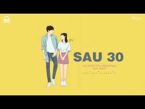 Sau 30 - A.C XuânTài x Mina Phan x Duy Andy「Lyrics Video」Meens