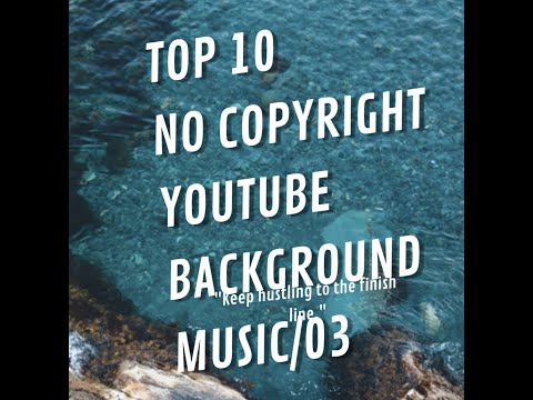 Top 10 No Copyright l Youtubers Music l Popular soft Background music l Youtubers ke Gane l 03
