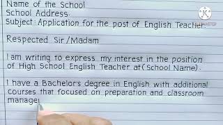 How to write job application letter for teacher//post of the english teacher.