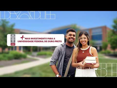 Mais investimento para a Universidade Federal de Ouro Preto (Ufop)