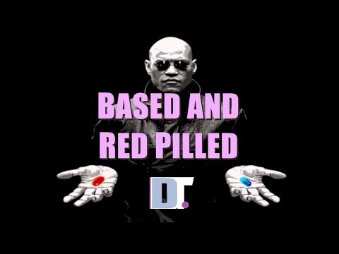 Today's Terminology - Blue Pilled or Red Pilled